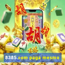 8385.com paga mesmo